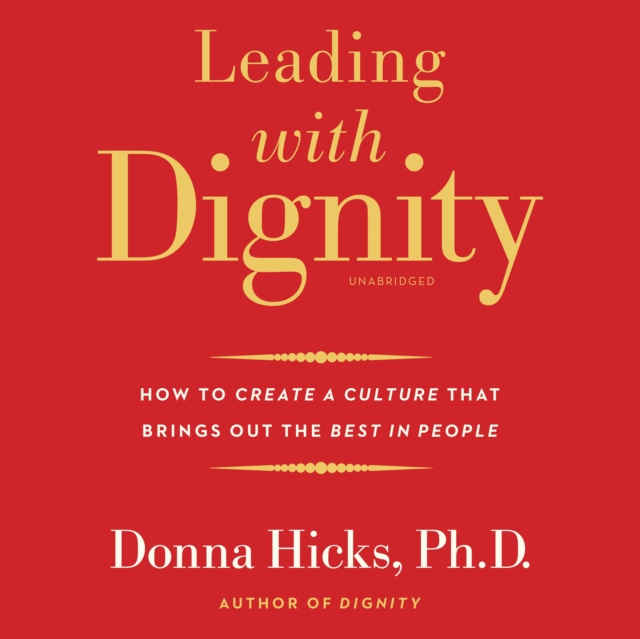 Luisterboek Leading with Dignity Donna Hicks