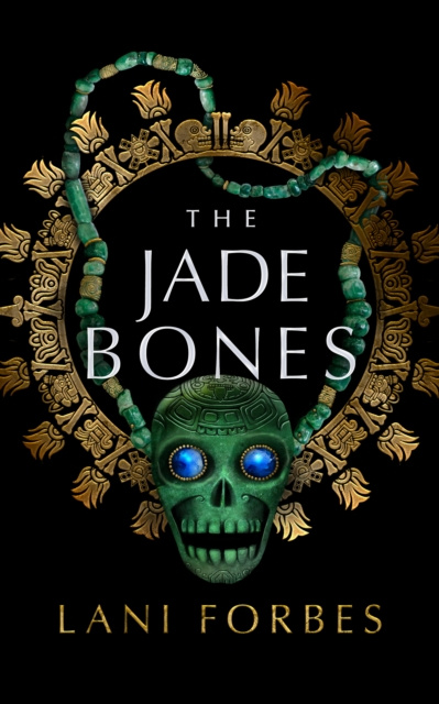 E-book Jade Bones Lani Forbes