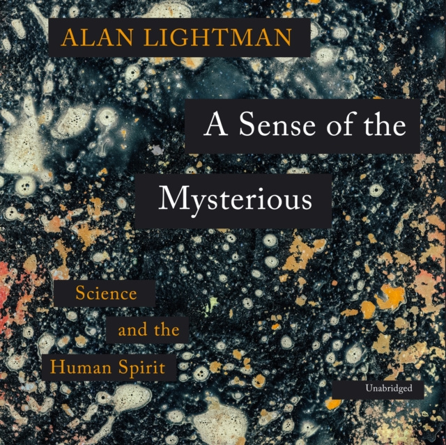 Аудиокнига Sense of the Mysterious Alan Lightman