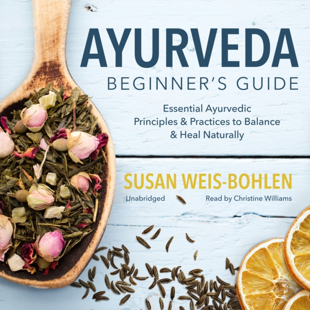 Audiokniha Ayurveda Beginner's Guide Susan Weis-Bohlen