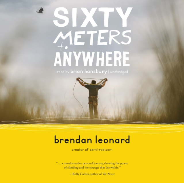 Audiokniha Sixty Meters to Anywhere Brendan Leonard