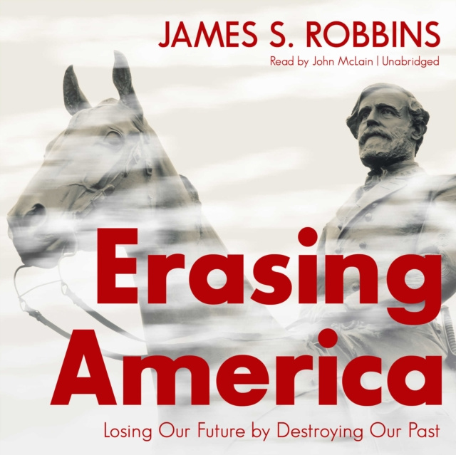 Hörbuch Erasing America James S. Robbins