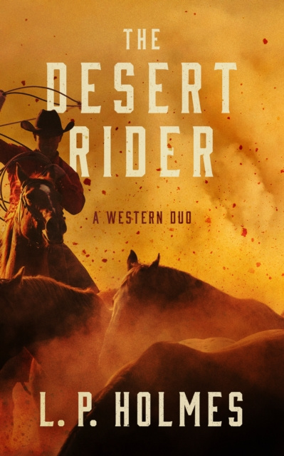 E-kniha Desert Rider L. P. Holmes