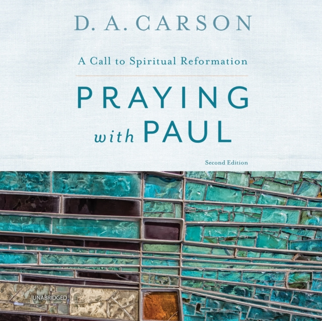 Audiobook Praying with Paul, Second Edition D. A. Carson