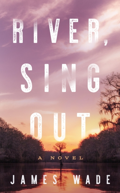 E-knjiga River, Sing Out James Wade