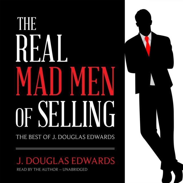 Аудиокнига Real Mad Men of Selling J. Douglas Edwards