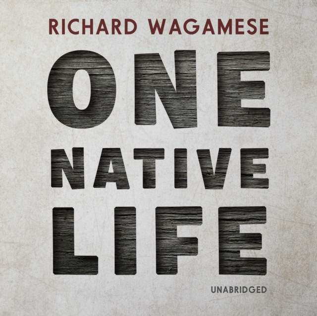 Audiobook One Native Life Richard Wagamese