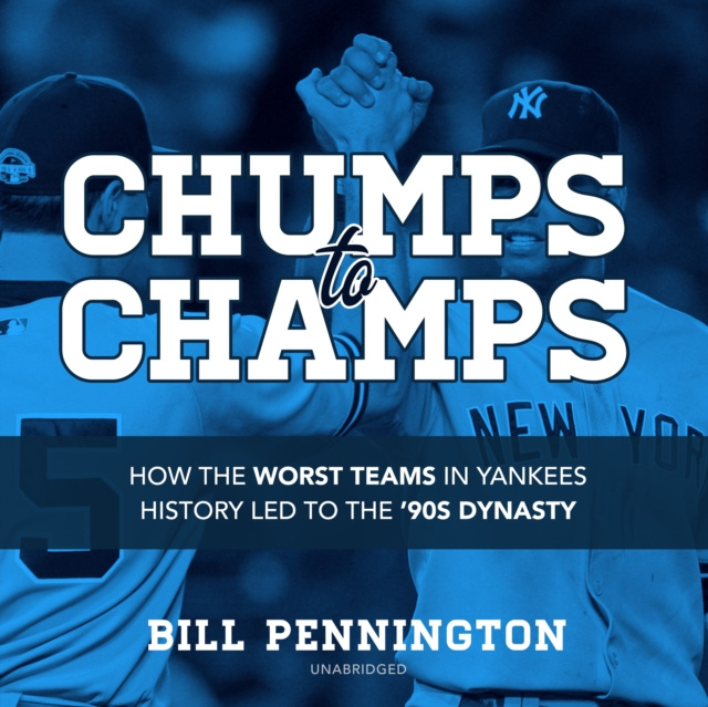 Audiobook Chumps to Champs Bill Pennington