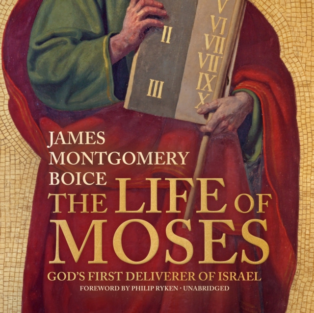 Audio knjiga Life of Moses James Montgomery Boice