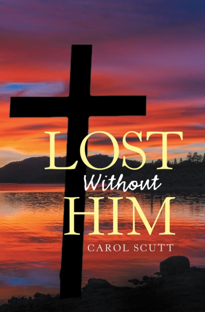 E-book Lost Without Him Carol Scutt