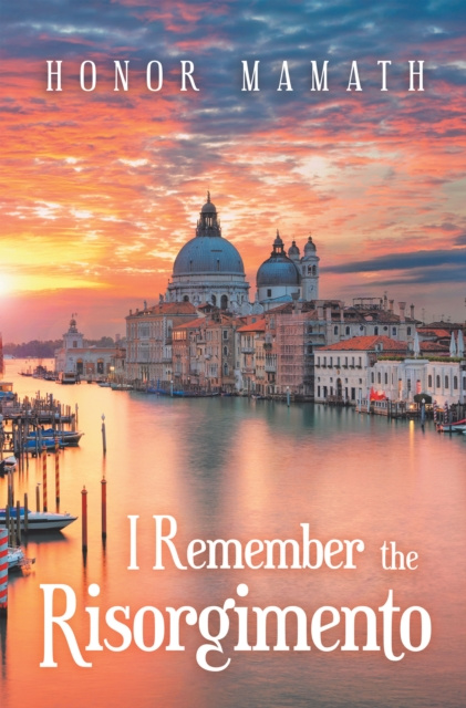 E-knjiga I Remember the Risorgimento Honor Mamath