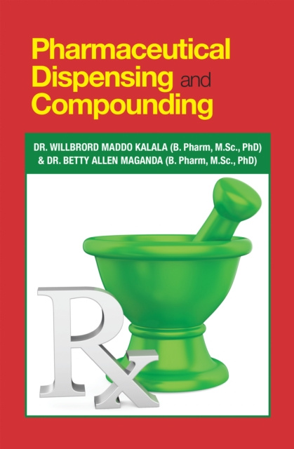 E-Book Pharmaceutical Dispensing and Compounding Dr. Willbrord Maddo Kalala