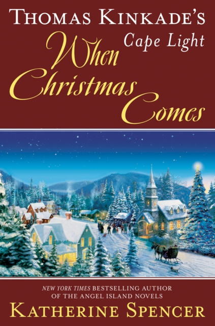 E-kniha Thomas Kinkade's Cape Light: When Christmas Comes Katherine Spencer