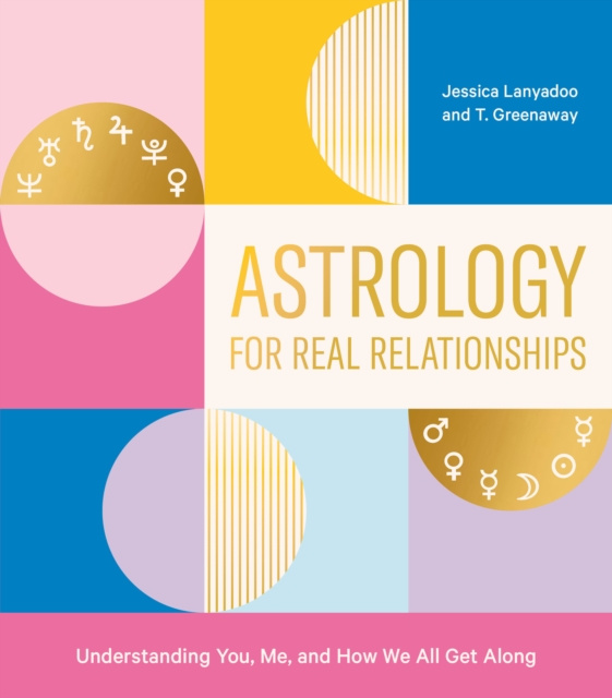 E-kniha Astrology for Real Relationships Jessica Lanyadoo