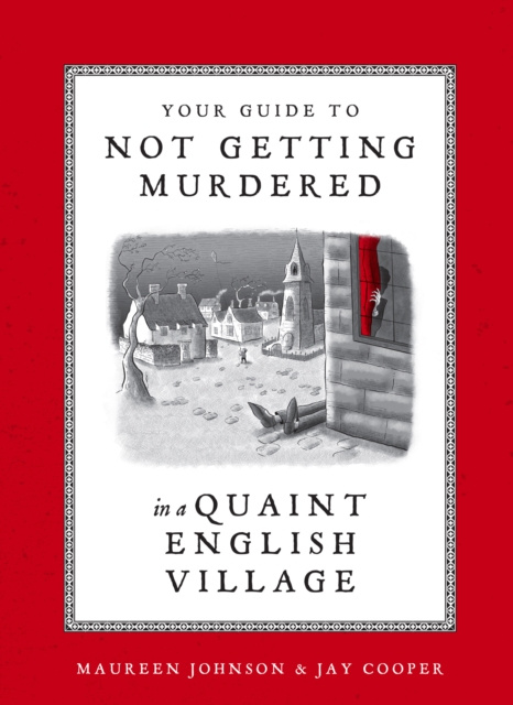 E-kniha Your Guide to Not Getting Murdered in a Quaint English Village Maureen Johnson