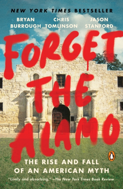 E-kniha Forget the Alamo Bryan Burrough