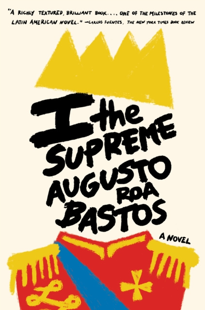 E-kniha I the Supreme Augusto Roa Bastos