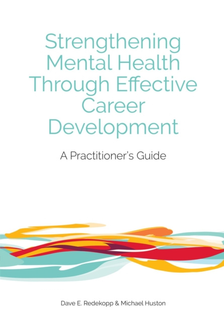 E-knjiga Strengthening Mental Health Through Effective Career Development Dave E. Redekopp