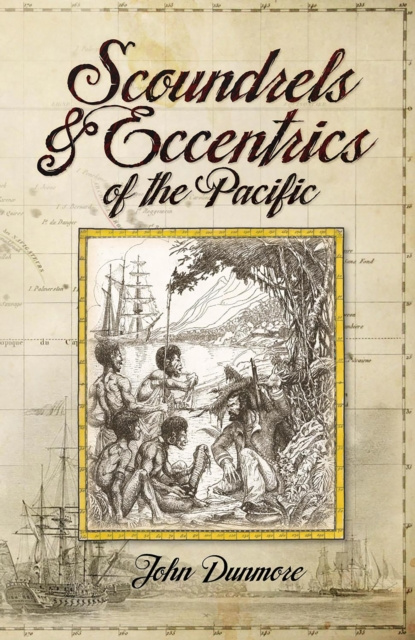 E-kniha Scoundrels & Eccentrics of the Pacific John Dunmore