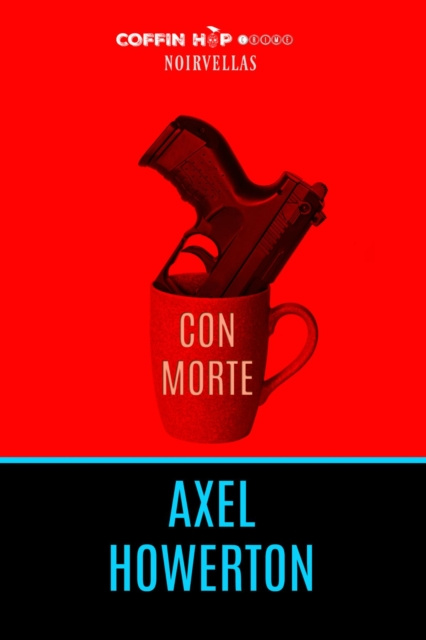 E-knjiga Con Morte Axel Howerton