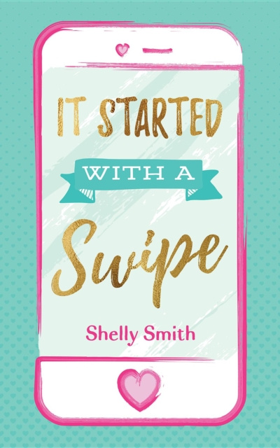 E-book It Started With A Swipe Shelly Smith