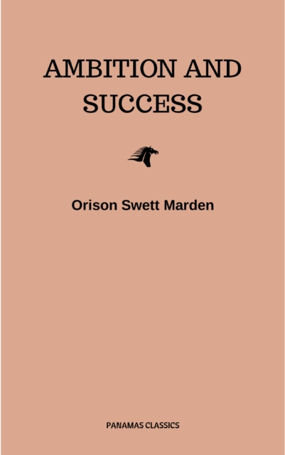 E-kniha Ambition and Success Orison Swett Marden