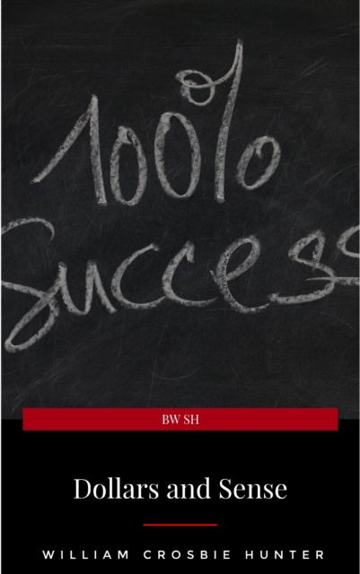 E-book Dollars and Sense William Crosbie Hunter