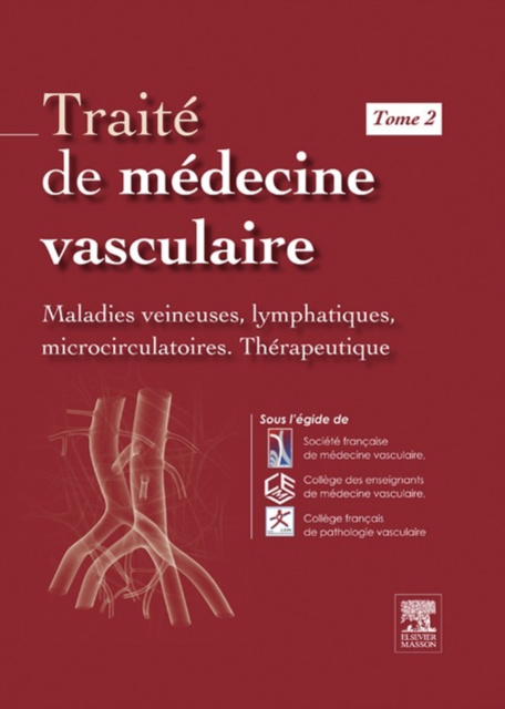 E-kniha Traite de medecine vasculaire. Tome 2 Societe Francaise de Medecine Vasculaire
