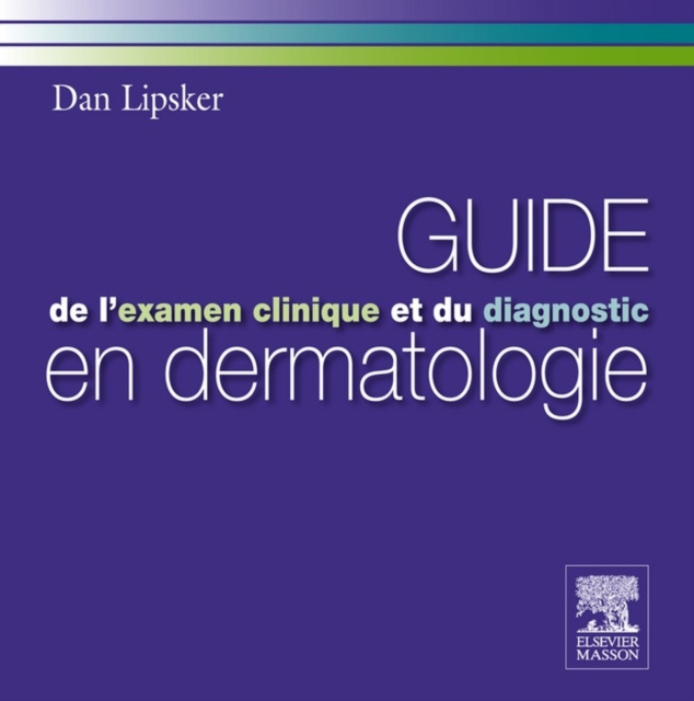 E-book Guide de l'examen clinique et du diagnostic en dermatologie Dan Lipsker