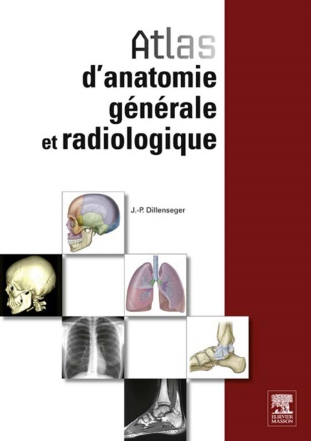 E-kniha Atlas d'anatomie generale et radiologique Jean-Philippe Dillenseger