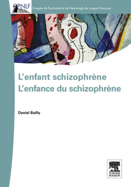 E-kniha L'enfant schizophrene - L'enfance du schizophrene Daniel Bailly