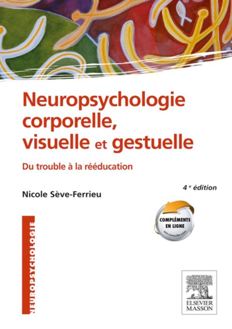E-kniha Neuropsychologie corporelle, visuelle et gestuelle Nicole Seve-Ferrieu