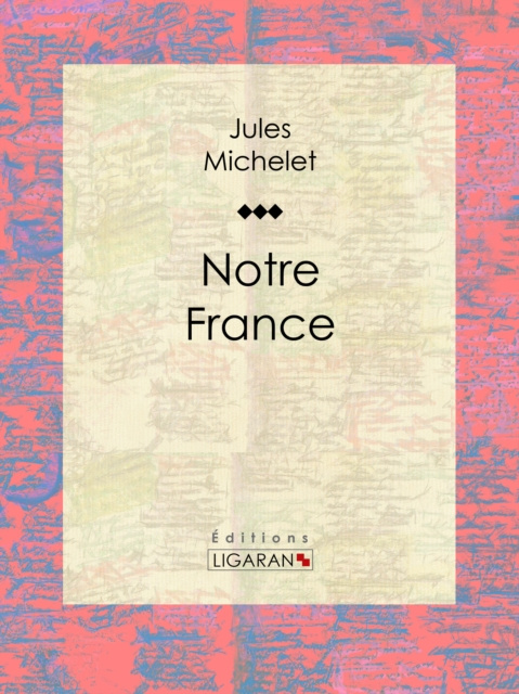 E-kniha Notre France Jules Michelet