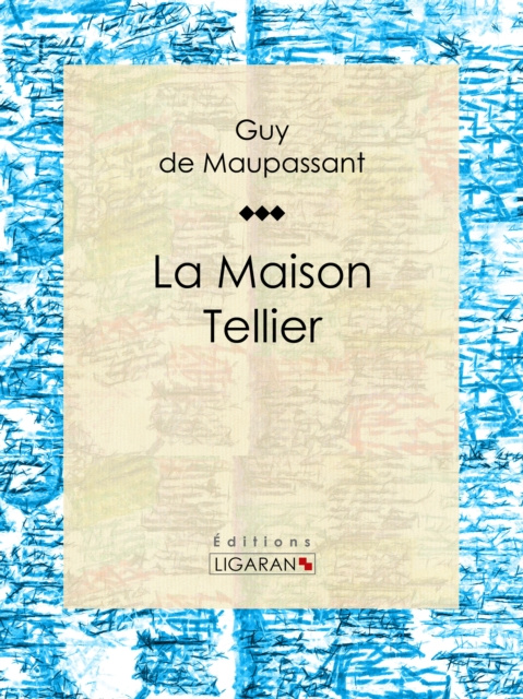E-book La Maison Tellier Guy de Maupassant