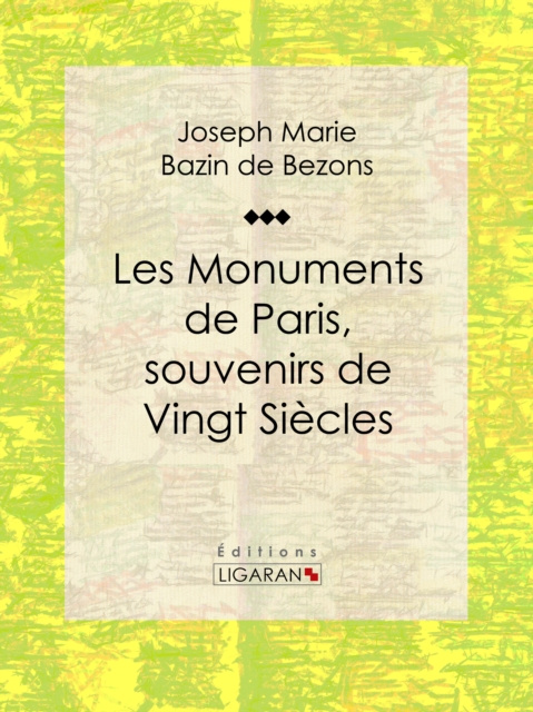E-kniha Les Monuments de Paris souvenirs de Vingt Siecles Hippolyte Bazin de Bezons