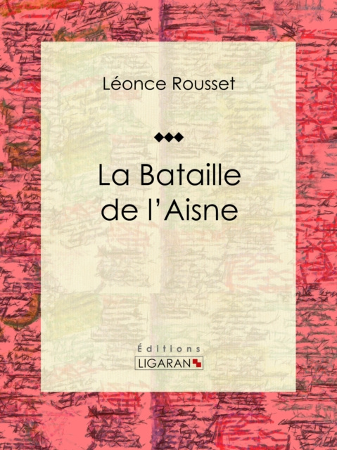 E-knjiga La Bataille de l'Aisne Leonce Rousset