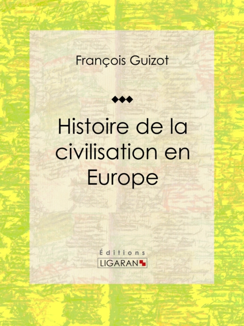 E-kniha Histoire de la civilisation en Europe Francois Guizot