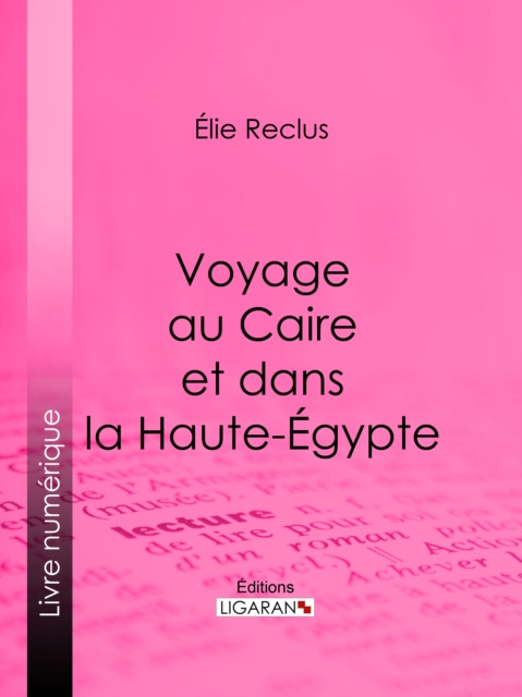 E-kniha Voyage au Caire et dans la Haute-Egypte Elie Reclus