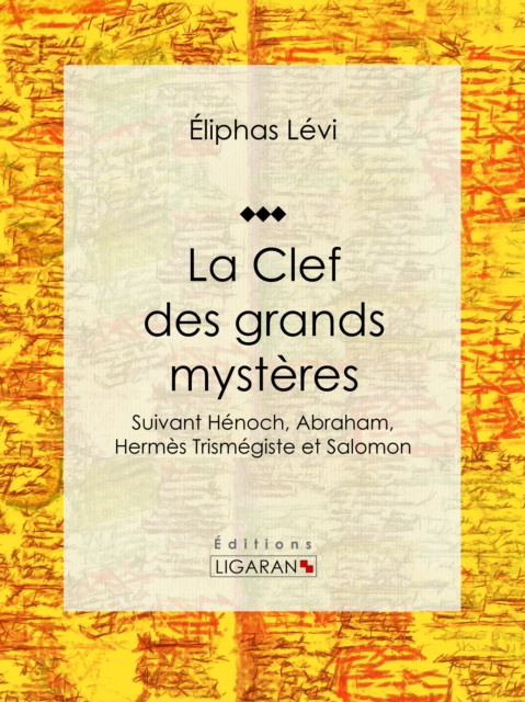 E-book La Clef des grands mysteres Eliphas Levi