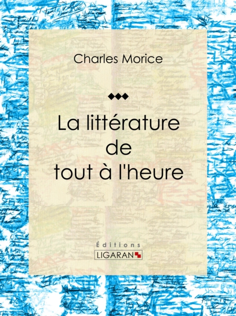 E-kniha La litterature de tout a l'heure Charles Morice