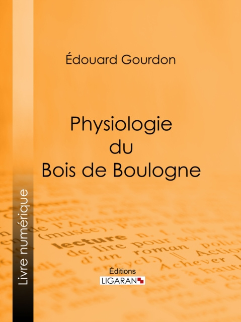 E-book Physiologie du Bois de Boulogne Edouard Gourdon