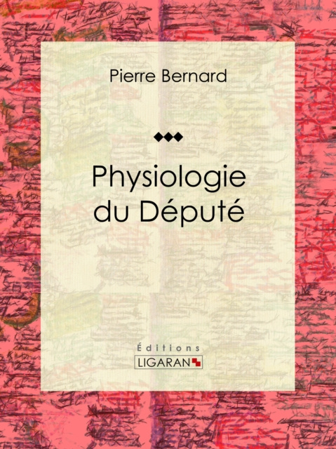 E-kniha Physiologie du Depute Pierre Bernard
