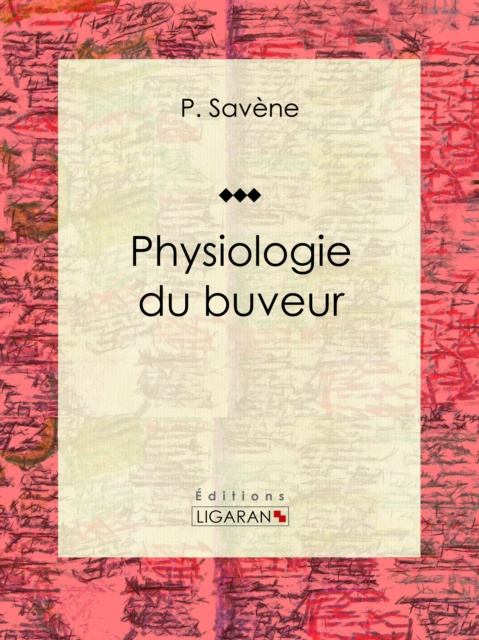 E-kniha Physiologie du buveur P. Savene