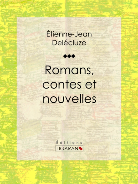 E-book Romans, contes et nouvelles Etienne-Jean Delecluze