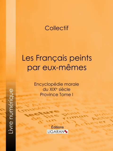 E-book Les Francais peints par eux-memes Ligaran