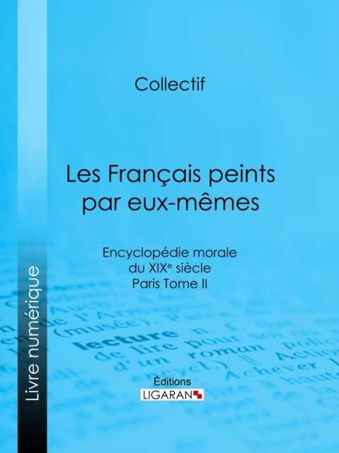 E-book Les Francais peints par eux-memes Ligaran
