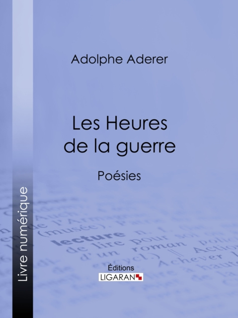 E-book Les Heures de la guerre Adolphe Aderer