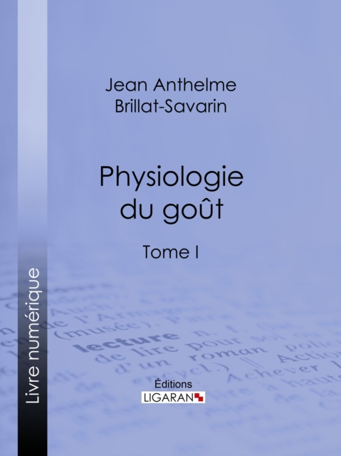 E-kniha Physiologie du gout Jean Anthelme Brillat-Savarin