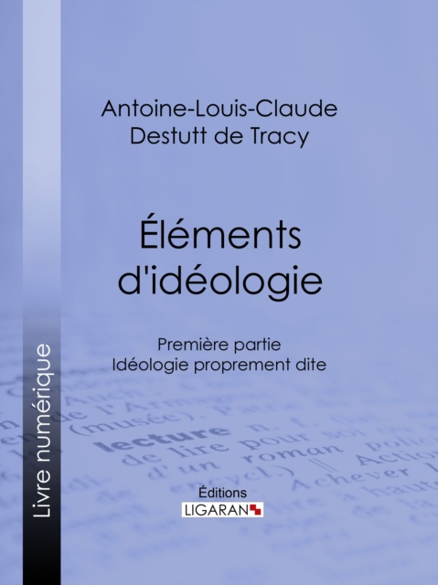 E-book Elements d'ideologie Antoine-Louis-Claude Destutt de Tracy