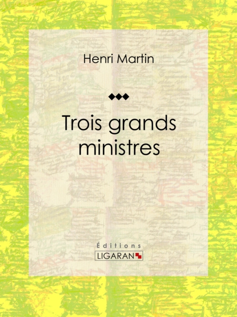 E-kniha Trois grands ministres Henri Martin